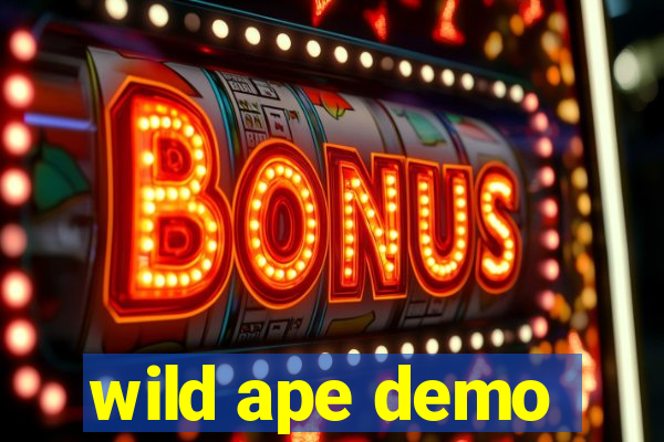 wild ape demo